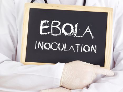 Doctor shows information: Ebola inoculation