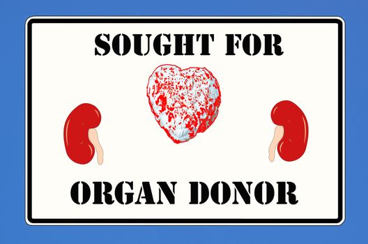 White sign with heart and kidney and the inscription organ donors sought.
