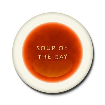 An alphabet soup with the words soup of the day
