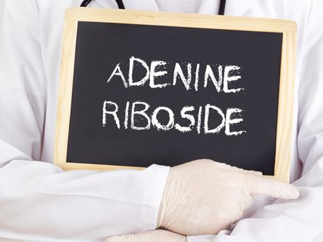 Doctor shows information: adenine riboside