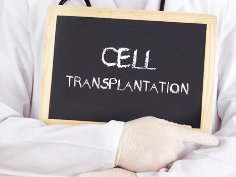 Doctor shows information: cell transplantation