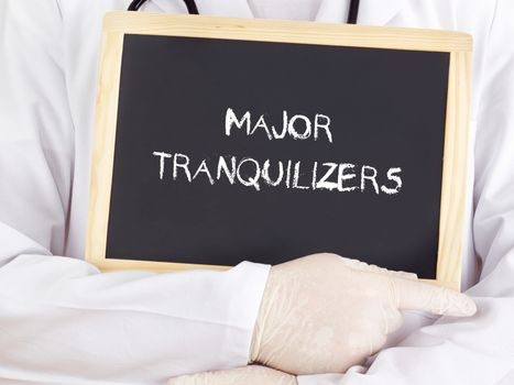 Doctor shows information: major tranquilizers