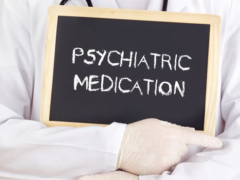 Doctor shows information: psychiatric medication