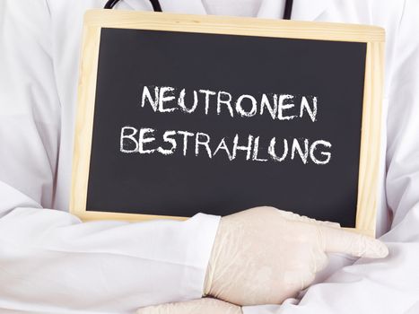 Doctor shows information: neutron radiation in german