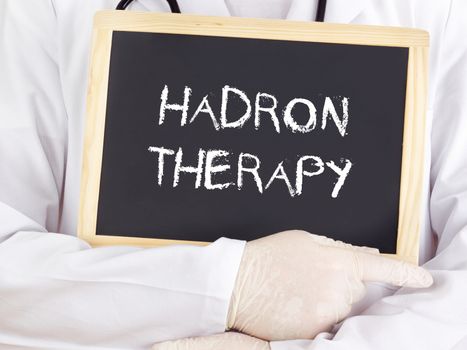 Doctor shows information: hadron therapy