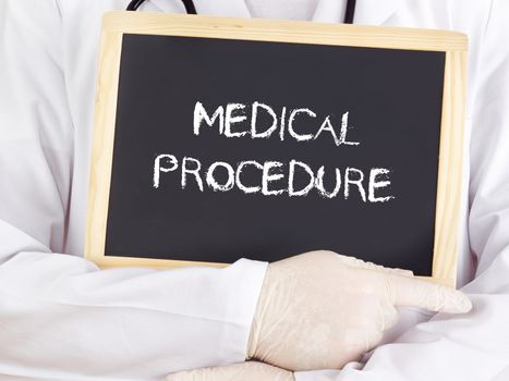 Doctor shows information: medical procedure