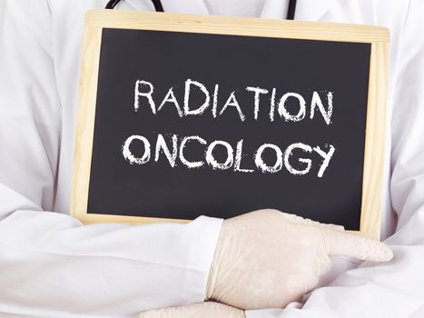 Doctor shows information: radiation oncology