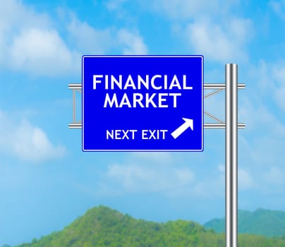 Road Sign concept to FINANCIAL MARKET and Sky background.