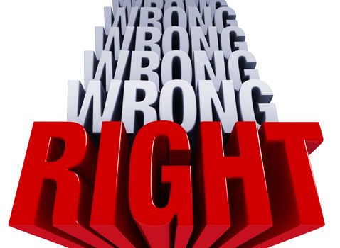 A shiny bold, red "RIGHT" dominates the foreground with many layers of "WRONG" in light gray stacked on top. 
