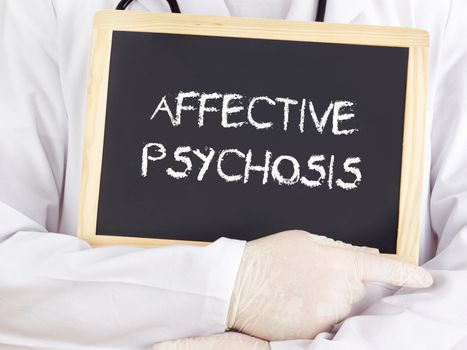 Doctor shows information: affective psychosis