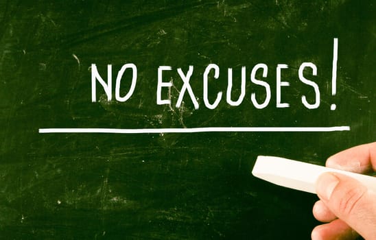 no excuses