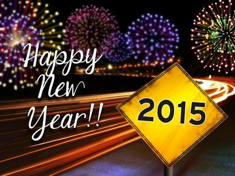 Happy New Year 2015 fireworks and city cars highway lights with yellow road sign. Greeting card design background.