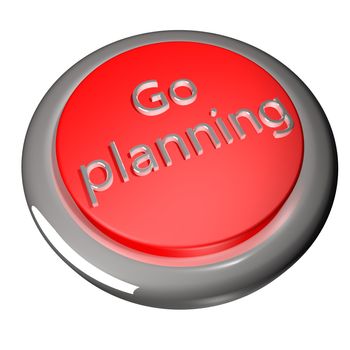 Go planning button, isolated over white, 3d render