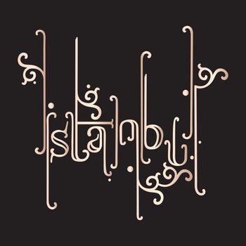 Creative Istanbul typography, digital custom lettering with flourishes