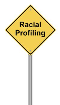 Yellow warning sign with the text Racial Profiling.