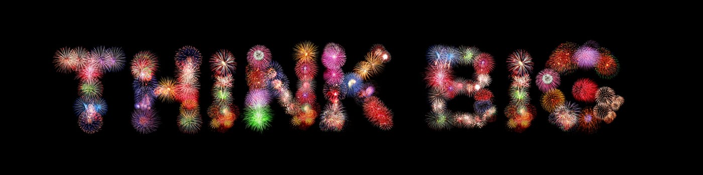 Think big word colorful fireworks text isolated on black background