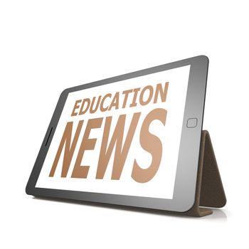 Tablet with education news word image with hi-res rendered artwork that could be used for any graphic design.