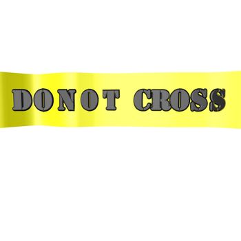 Yellow line with "do not cross" words for police inquiry, isolated over white, 3d render