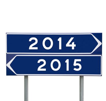 2014 or 2015 choise on Road Signs isolated