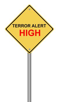 Yellow warning sign with the text Terror Alert High.