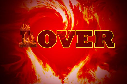 fire burning letter L of the word Lover, changing from Lover to over, broken heart concept.
