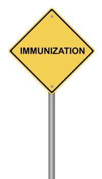 Yellow warning sign with the text Immunization.