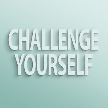 text on the wall or paper, challenge yourself
