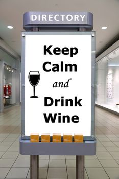 Keep calm and drink wine sign inside shopping mall