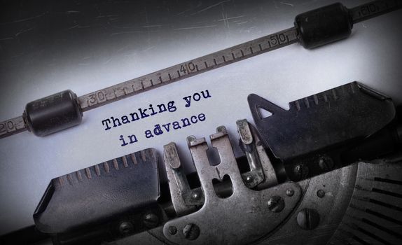 Vintage inscription made by old typewriter, Thanking you in advance