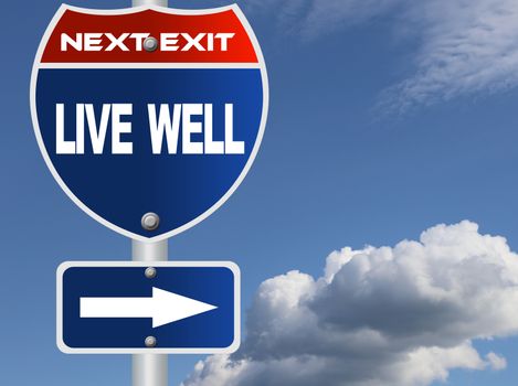 Live well road sign