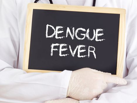Doctor shows information on blackboard: Dengue fever