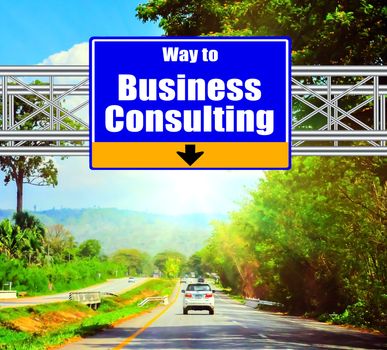 Blue Road Sign concept way to Business Consulting and landscape background.