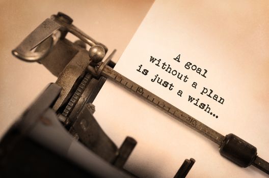 Vintage inscription made by old typewriter, A goal without a plan is just a wish