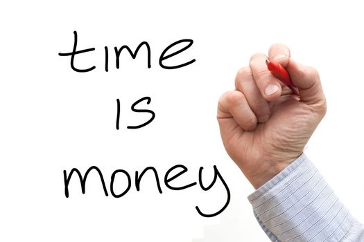 Male hand writing "Time is Money" over a White Background 
