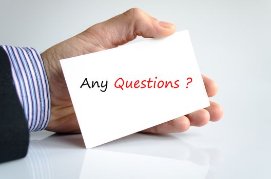 Bussines man hand with text Any Questions
