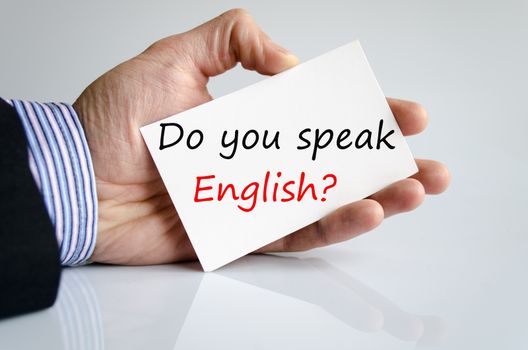 Bussines man hand with text Do You speak English??