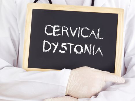 Doctor shows information on blackboard: Cervical dystonia