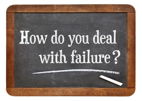 How do you deal with failure? A question on a vintage slate blackboard.