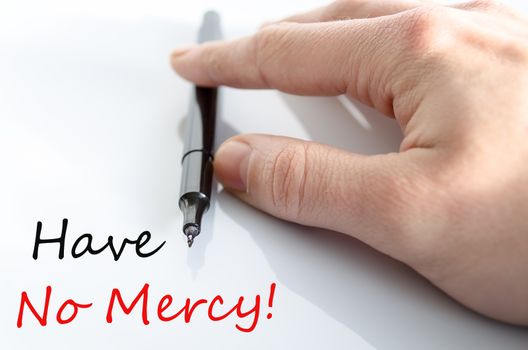 Have No Mercy Concept Isolated Over White Background