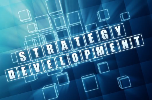 strategy development - text in 3d blue glass cubes with white letters, business growth concept