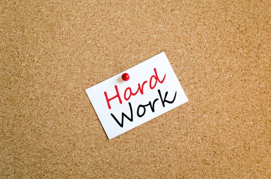 Sticky Note On Cork Board Background Hard Work Concept