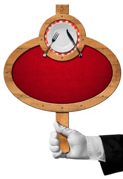 Hand of waiter with white glove holding a wooden pole with an oval sign with wooden frame and white plate with silver cutlery. Isolated on a white background