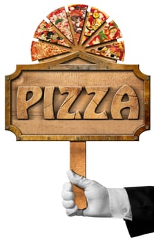 Hand of waiter with white glove holding a wooden pole with sign with metal frame and wooden text pizza, slices of pizza on cutting board. Isolated on a white background