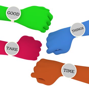 Illustration of four colorful hands each wearing a watch with a message that in total reads "Good things take time"