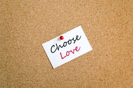 Sticky Note On Cork Board Background Choose Love concept