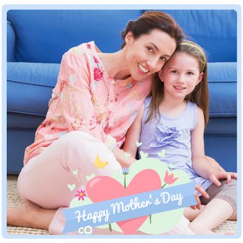 mothers day greeting against mother and daughter smiling at camera