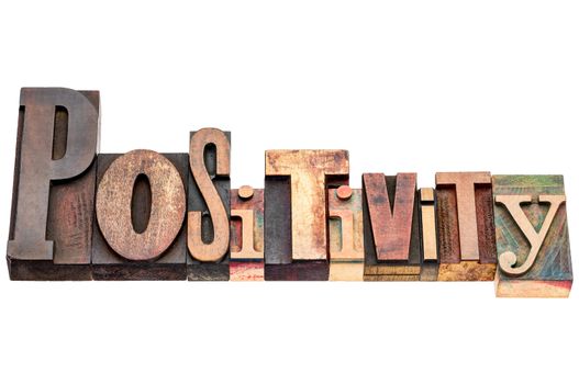positivity word typography - isolated text in mixed vintage letterpress wood type printing blocks