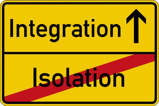 The German words for isolation and integration (Isolation and Integration) on a road sign