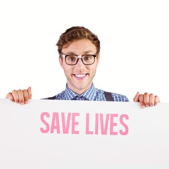 Geeky hipster showing a card against save lives