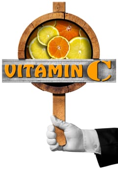 Hand of chef holding a wooden sign with orange and lemon fruits and text Vitamin C. Isolated on white background